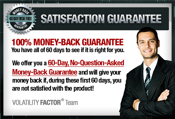 Volatility Factor EA Satisfaction Guarantee Volatility Factor EA